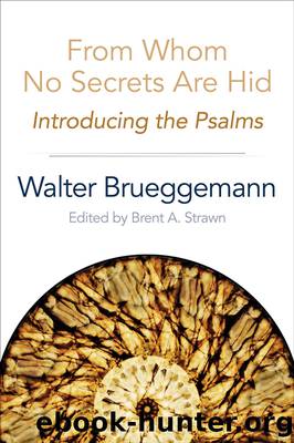 From Whom No Secrets Are Hid by Walter Brueggemann