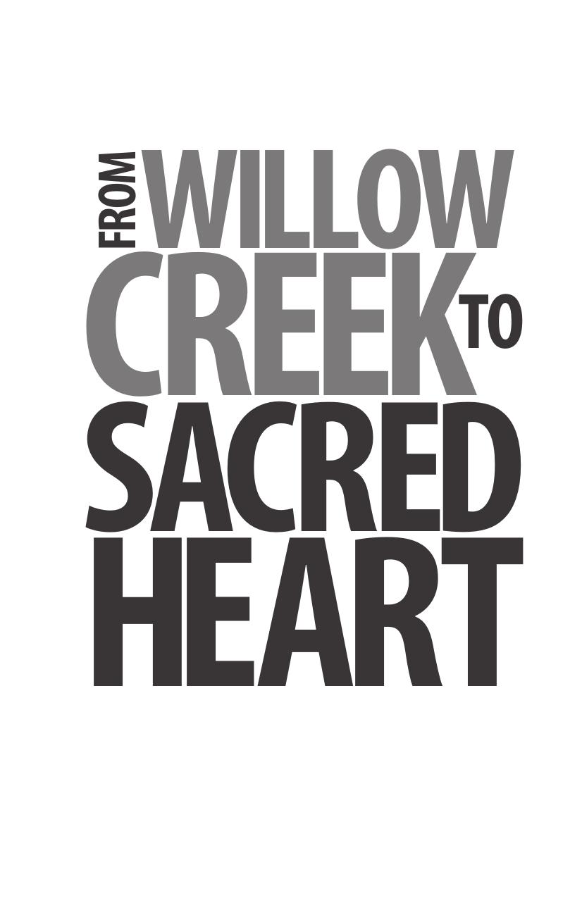From Willow Creek to Sacred Heart by Chris Haw