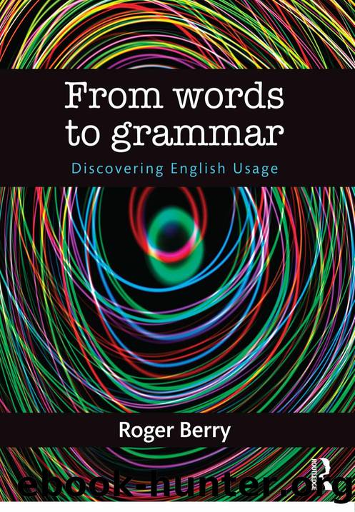 From Words to Grammar : Discovering English Usage by Berry Roger(Author)