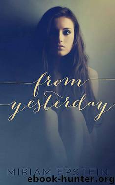 From Yesterday by Miriam Epstein
