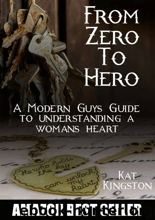 From Zero to Hero - A Modern Guy's Guide by Gregg Michaelsen
