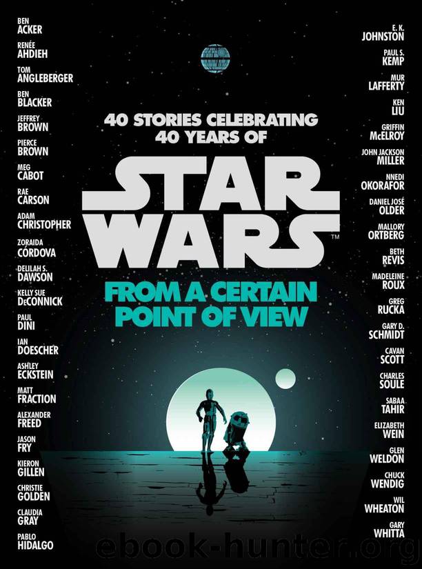 From a Certain Point of View (Star Wars) by Ahdieh Renée & Cabot Meg & Miller John Jackson & Okorafor Nnedi & Tahir Sabaa