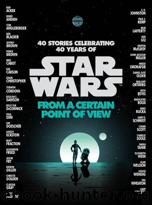 From a Certain Point of View (Star Wars) by Renée Ahdieh Meg Cabot John Jackson Miller Nnedi Okorafor Sabaa Tahir & more!