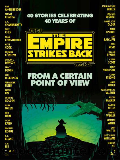 From a Certain Point of View: The Empire Strikes Back (Star Wars) by Seth Dickinson & Hank Green & R. F. Kuang & Martha Wells & Kiersten White