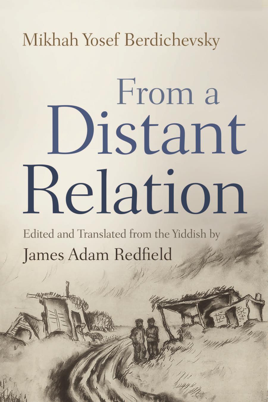 From a Distant Relation by Mikhah Yosef Berdichevsky James Adam Redfield (transl.)