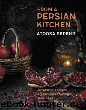 From a Persian Kitchen by Atoosa Sepehr