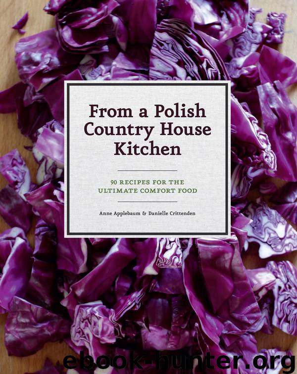 From a Polish Country House Kitchen by Anne Applebaum