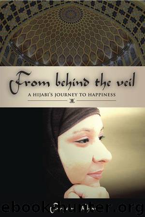 From behind the veil: A Hijabi’s Journey to Happiness by Farheen Khan