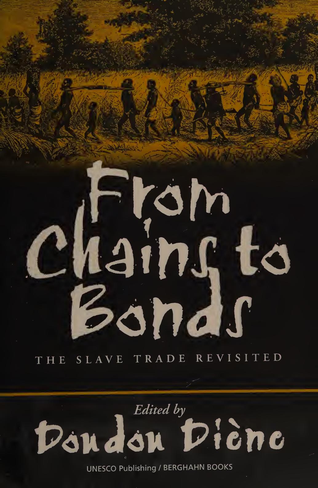 From chains to bonds : the slave trade revisited by From Chains to Bonds. The Slave Trade Revisited (2001)