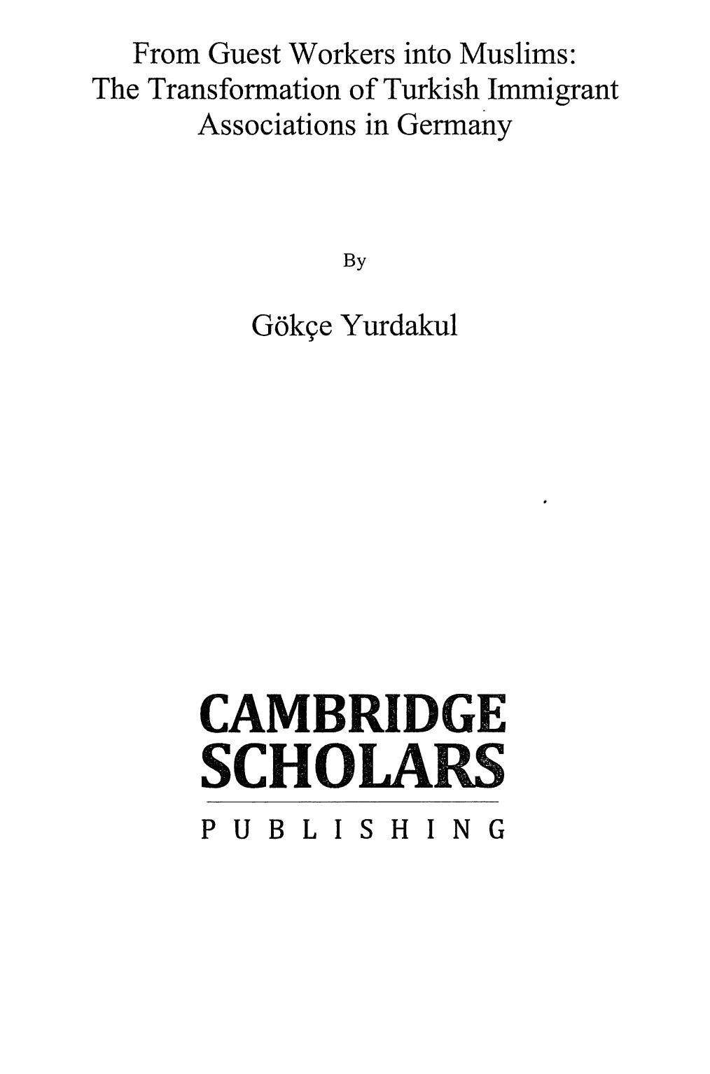 From guest workers into Muslims: the transformation of Turkish immigrant associations in Germany by Gökçe Yurdakul