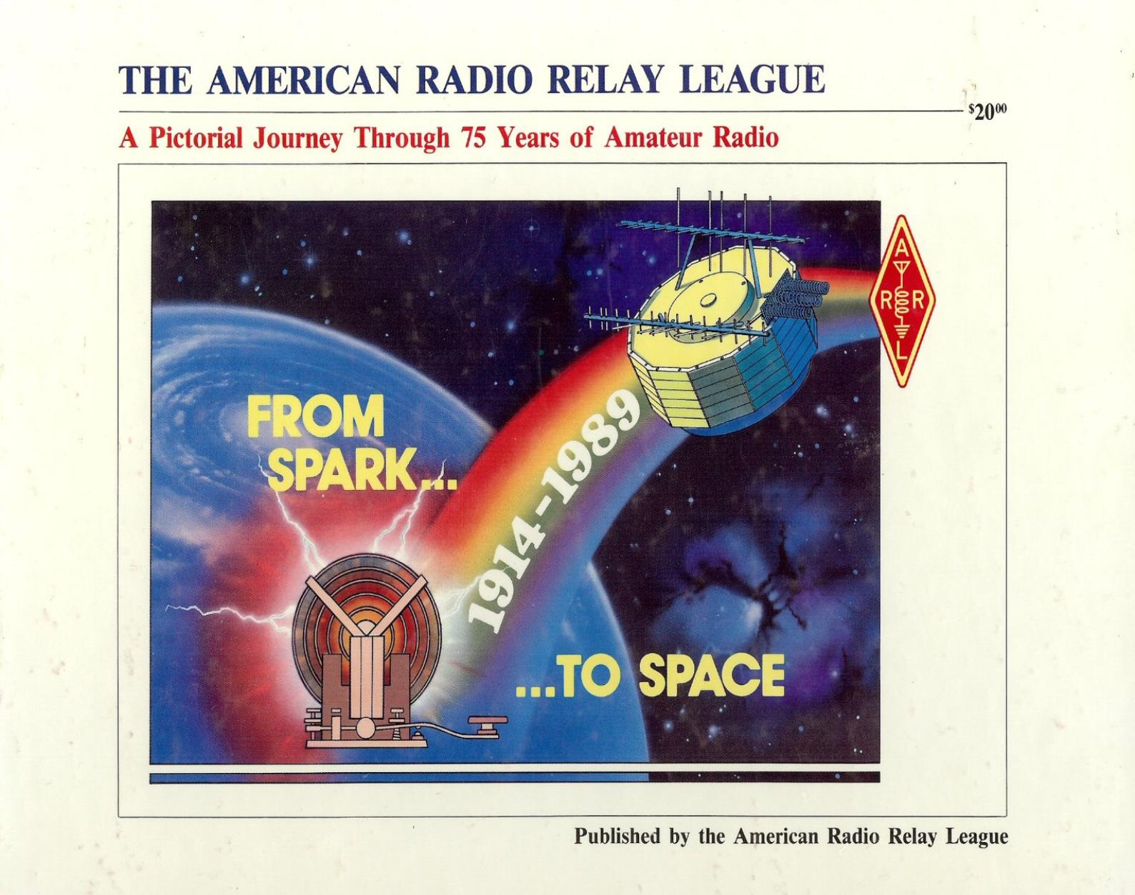 From spark to space : a pictorial journey through 75 years of amateur radio by Ball Sheldon H.; Fay Katherine A.; Jahnke Debra A