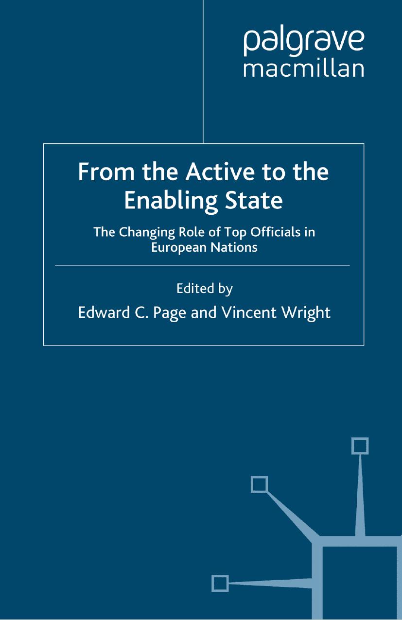 From the Active to the Enabling State: The Changing Role of Top Officials in European Nations by Edward C. Page Vincent Wright (eds.)