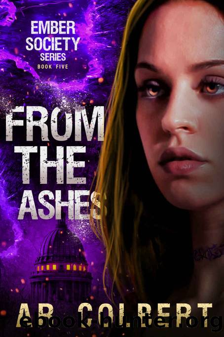 From the Ashes (Ember Society Book 5) by AR Colbert
