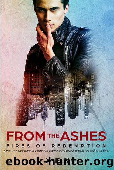From the Ashes (Fires of Redemption) by Xen Sanders