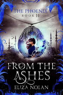From the Ashes (The Phoenix Book 2) by Eliza Nolan