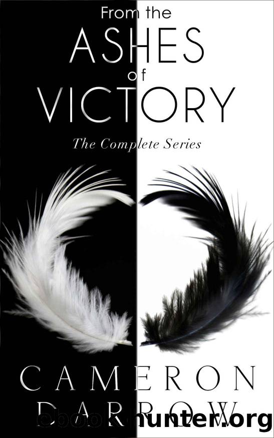 From the Ashes of Victory: The Complete Series by Cameron Darrow