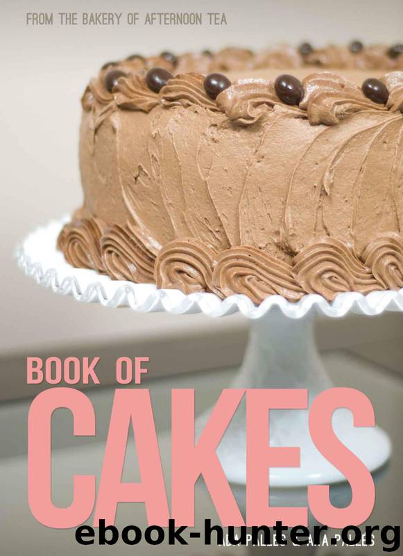 From the Bakery of Afternoon Tea: Book of Cakes by Pallés Ana & Pallés Ada