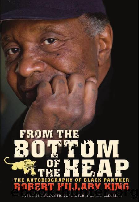 From the Bottom of the Heap: The Autobiography of Black Panther Robert Hillary King by Robert Hillary King