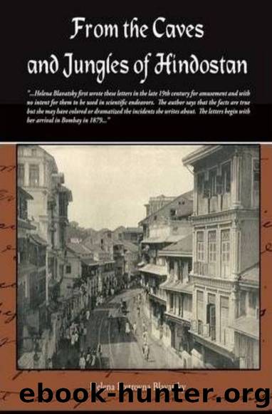 From the Caves and Jungles of Hindostan by H.P. Blavatsky