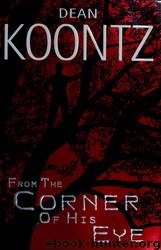 From the Corner of His Eye by Dean Ray Koontz