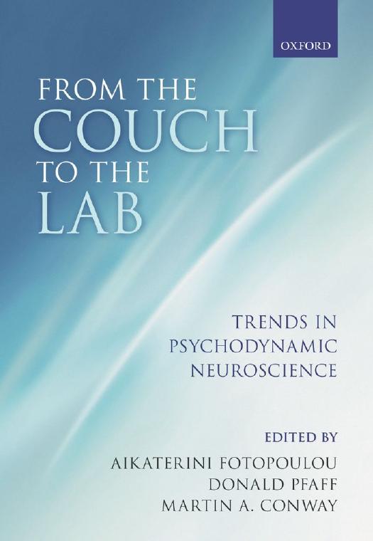 From the Couch to the Lab: Trends in Psychodynamic Neuroscience by Aikaterini Fotopoulou (ed.) Donald Pfaff (ed.) Martin A. Conway (ed.)