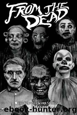 From the Dead: The Complete Weird Stories of E. Nesbit (Classics of Gothic Horror) by E. Nesbit