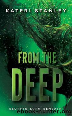 From the Deep by Kateri Stanley