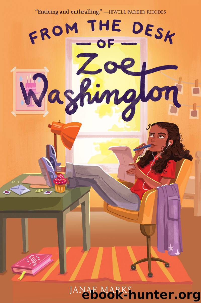From the Desk of Zoe Washington by Janae Marks