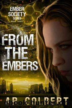 From the Embers (Ember Society Book 3) by AR Colbert