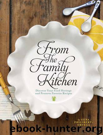 From the Family Kitchen by Gena Philibert Ortega