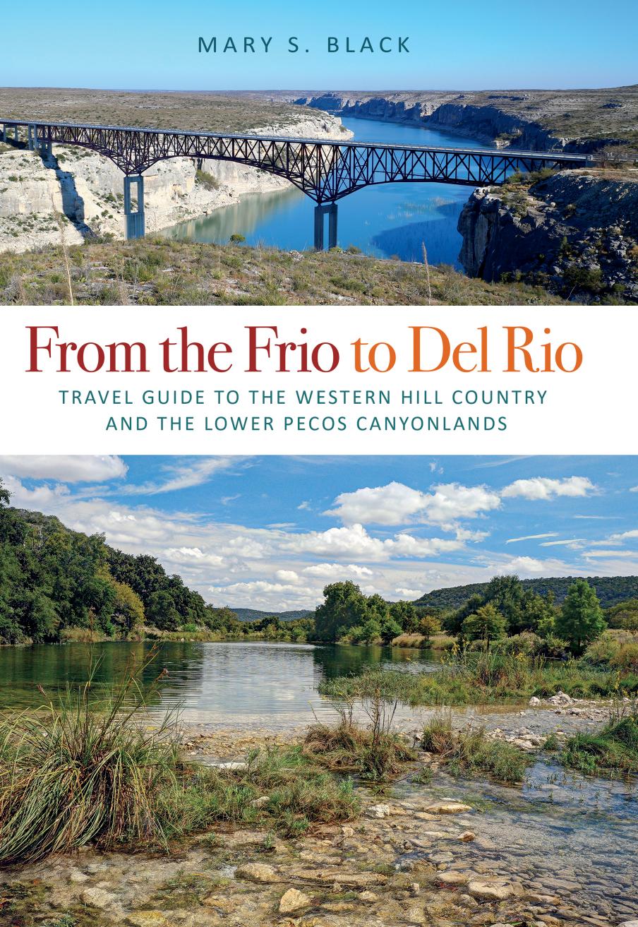 From the Frio to Del Rio by Mary S. Black;