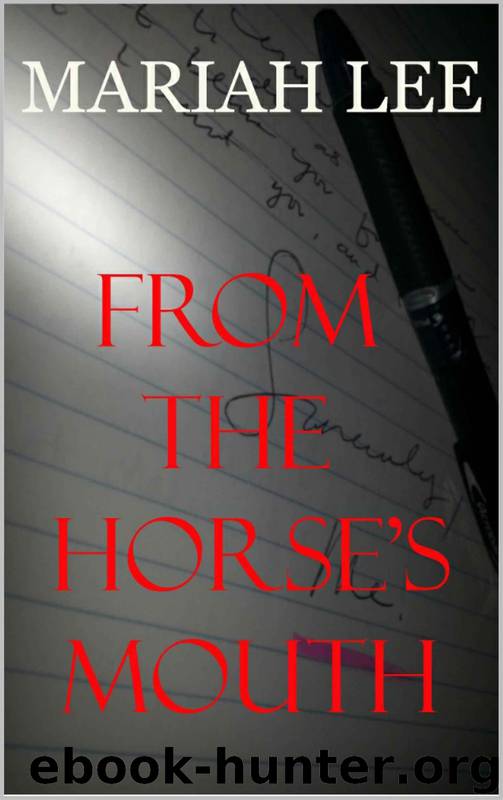 From the Horse's Mouth by Mariah Lee
