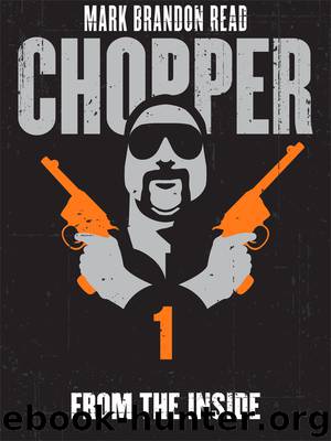From the Inside: Chopper 1 by Mark Brandon "chopper" Read