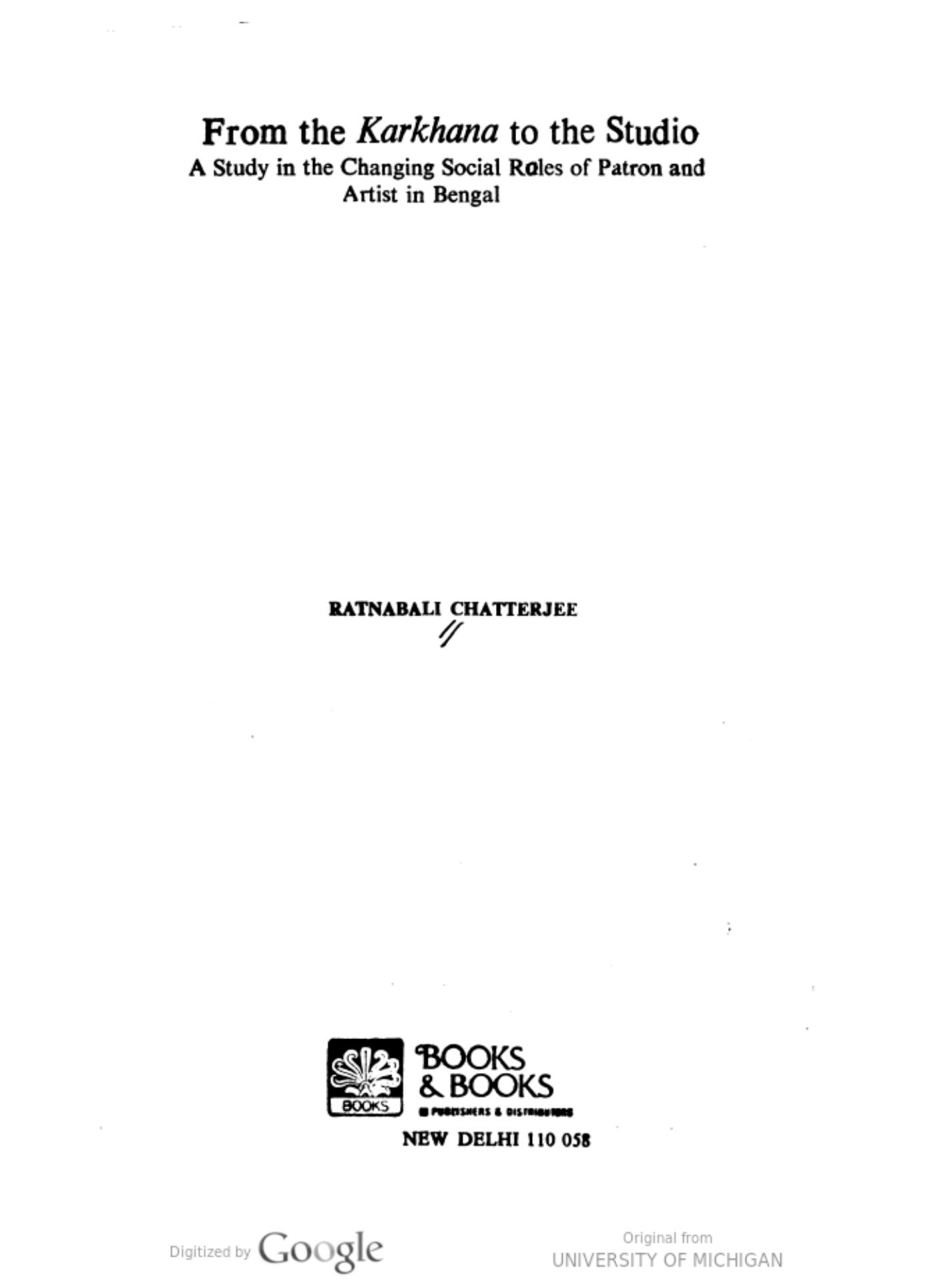 From the Karkhana to the Studio: A Study in the Changing Social Rules of Patron and Artist in Bengal by Ratnabali Chattterjee