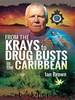 From the Krays to Drug Busts in the Caribbean by Ian Brown