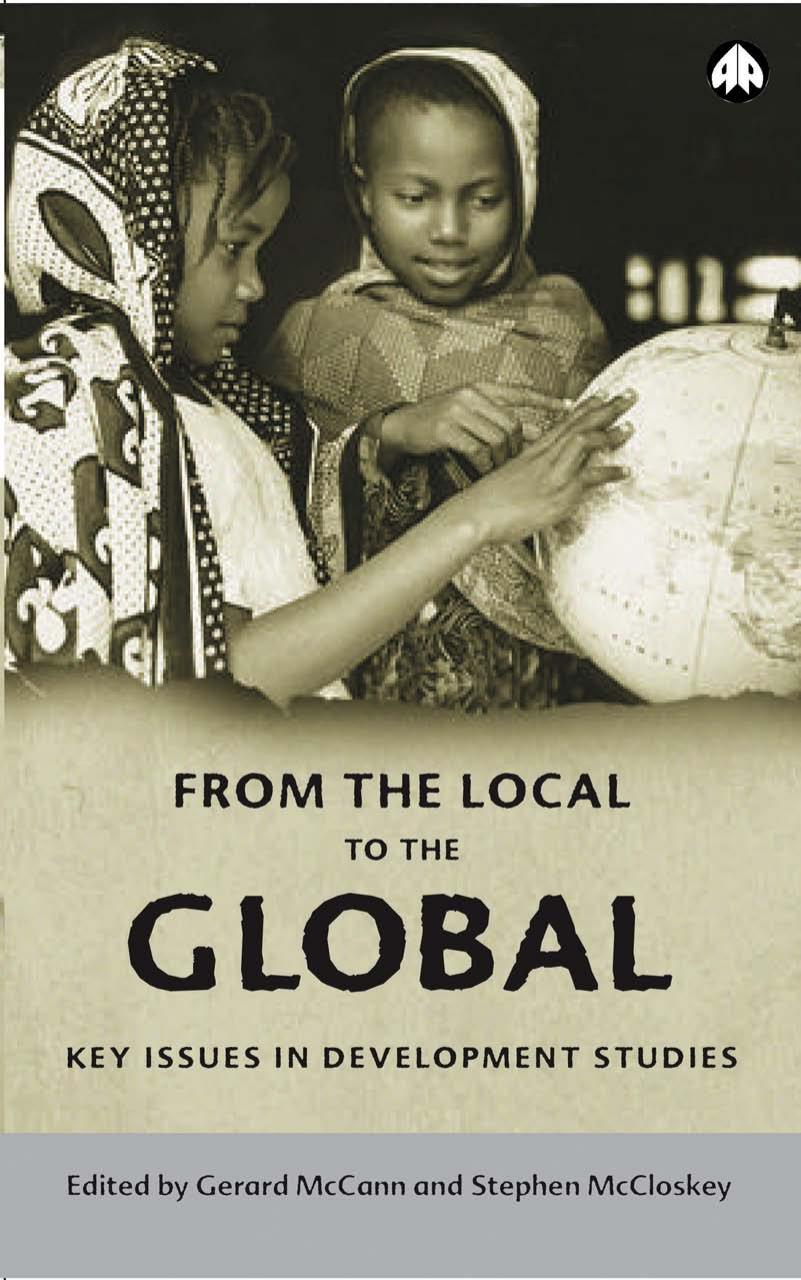 From the Local to the Global: Key Issues in Development Studies (Anthropology, Culture and Society) by Dr. Gerard McCann