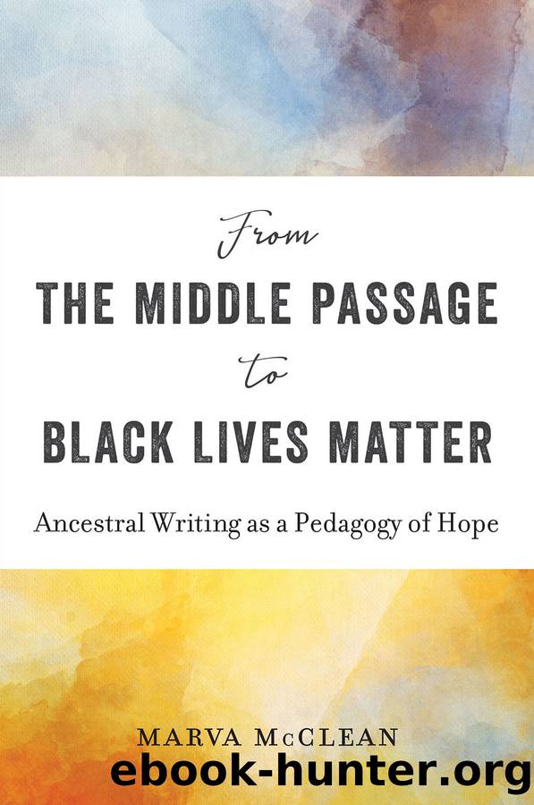 From the Middle Passage to Black Lives Matter by Marva McClean