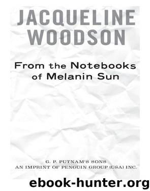 From the Notebooks of Melanin Sun by Jacqueline Woodson