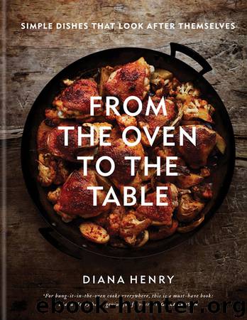 From the Oven to the Table by Diana Henry