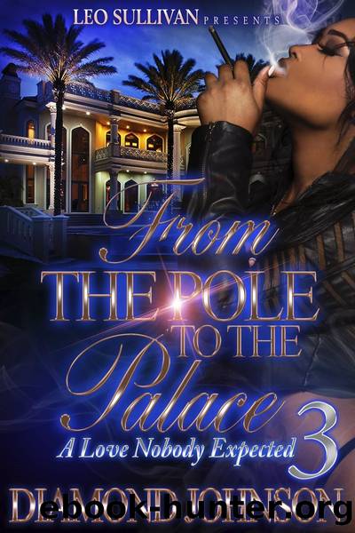 From the Pole to the Palace 3: A Love Nobody Expected by Diamond Johnson