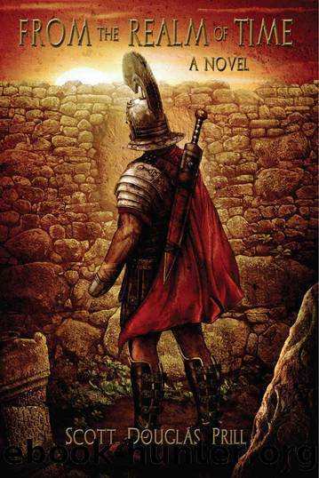From the Realm of Time: A Novel of the Fourth Century Roman Empire: The Sequel by Prill Scott Douglas