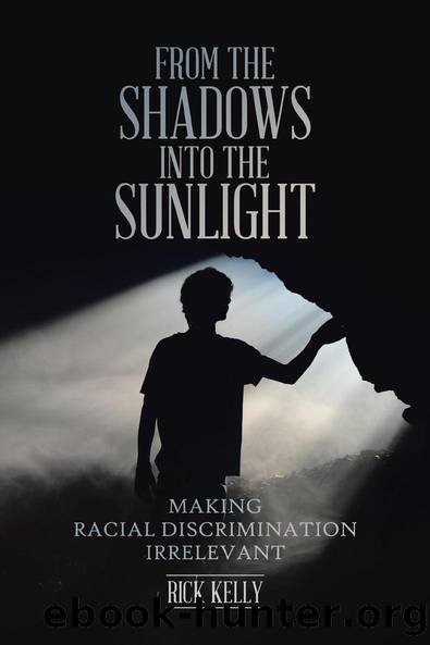 From the Shadows into the Sunlight by Rick Kelly