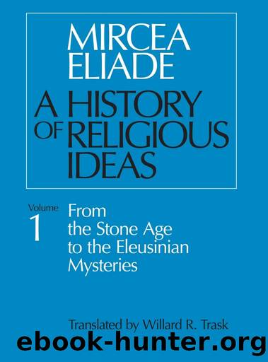 From the Stone Age to the Eleusinian Mysteries by Mircea Eliade