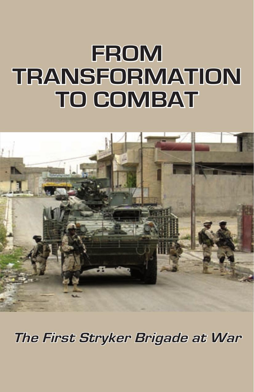 From transformation to combat : the first Stryker brigade at war by Mark J Reardon; Jeffery Charlston; Center of Military History