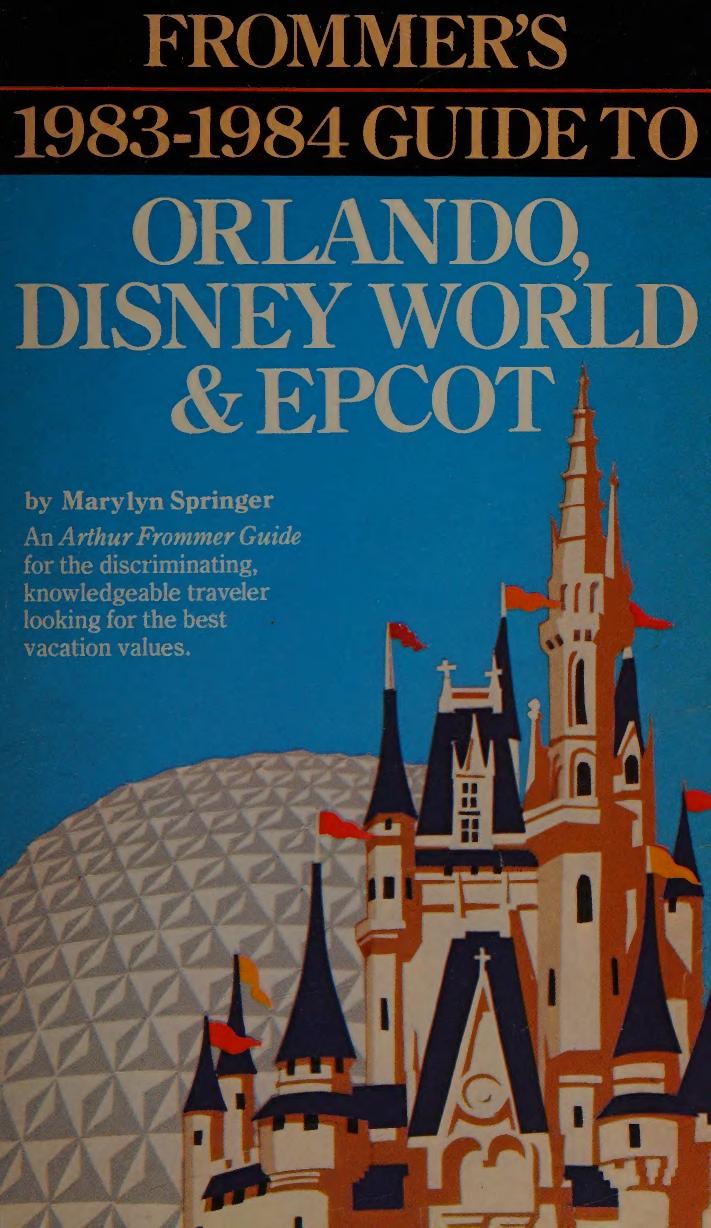 Frommer's 1983-84 guide to Orlando, Disney World & EPCOT (An Arthur Frommer guide) by Marylyn Springer