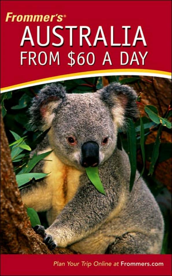 Frommer's Australia from $60 a Day (Frommer's $ A Day) by Marc Llewellyn Lee Mylne