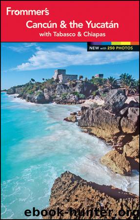 Frommer's Cancun and the Yucatan by Christine Delsol