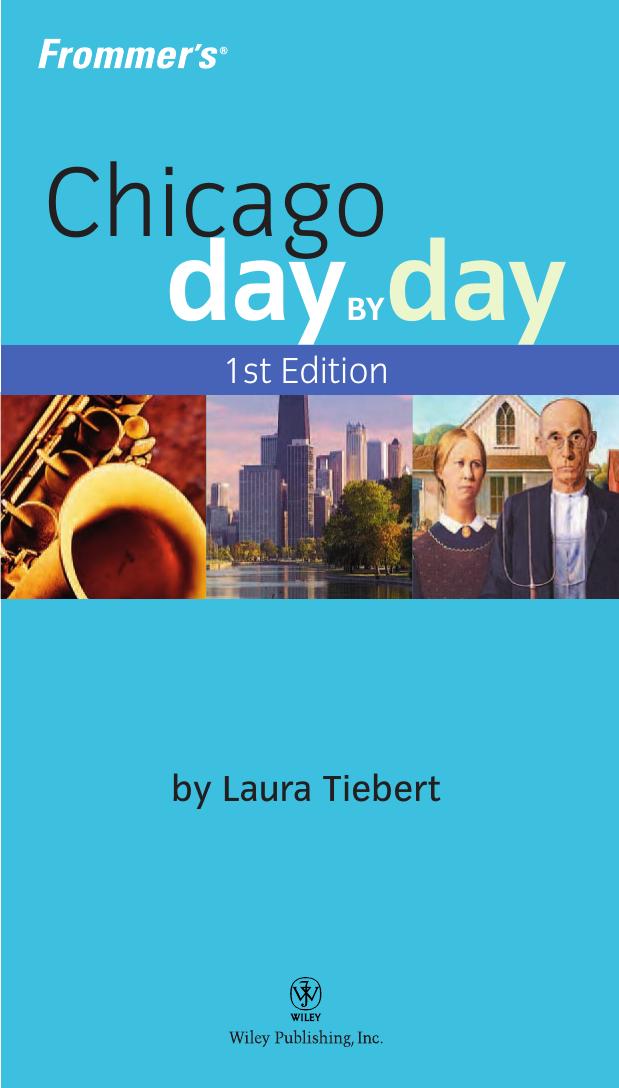 Frommer's Chicago Day by Day (Frommer's Day by Day) by Laura Tiebert