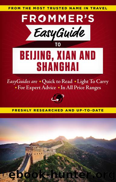 Frommer's EasyGuide to Beijing, Xian and Shanghai by Graham Bond