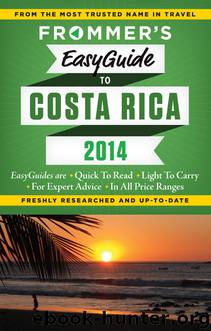 Frommer's EasyGuide to Costa Rica 2014 by Eliot Greenspan